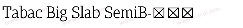 Tabac Big Slab SemiB字体转换